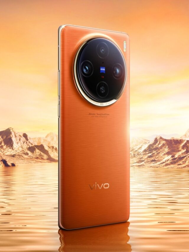 Vivo X100 & X100 Pro : जाने इसकी जबरदस्त फ़ीचर्स और कीमत!